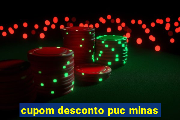 cupom desconto puc minas